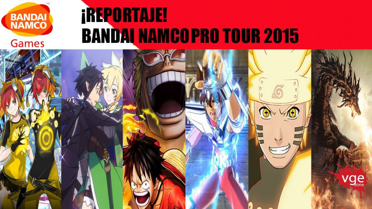 Reportaje] - Bandai Namco Tour 2015 - VGEzone