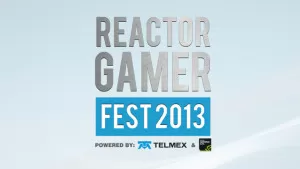 Reactor Gamer Fest 2013 GS