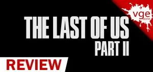 Review The Last of Us Part II